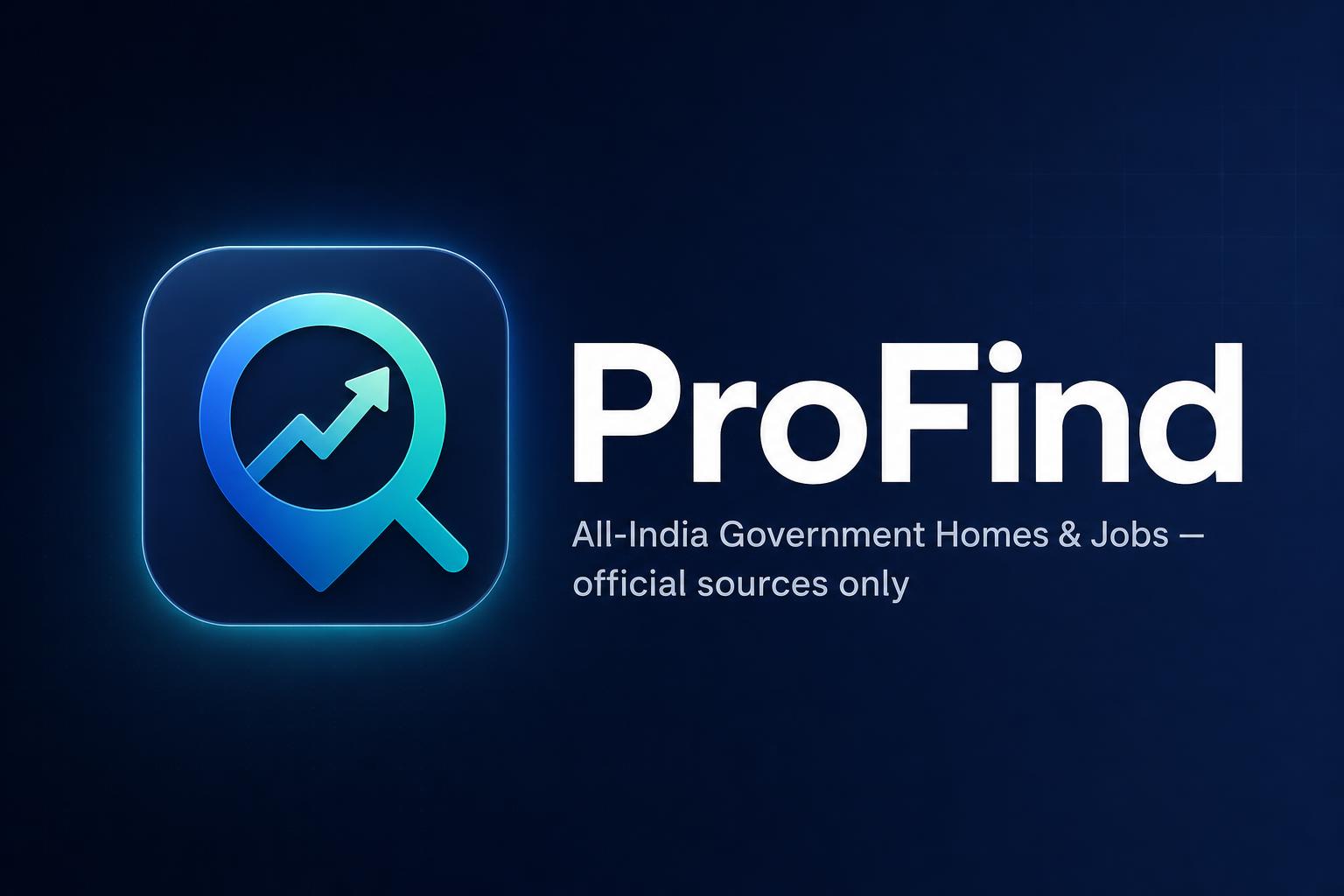 Government Jobs & Housing Schemes India 2026 | ProFind